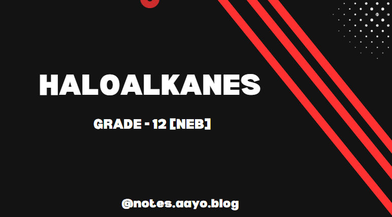 haloalkane-notes